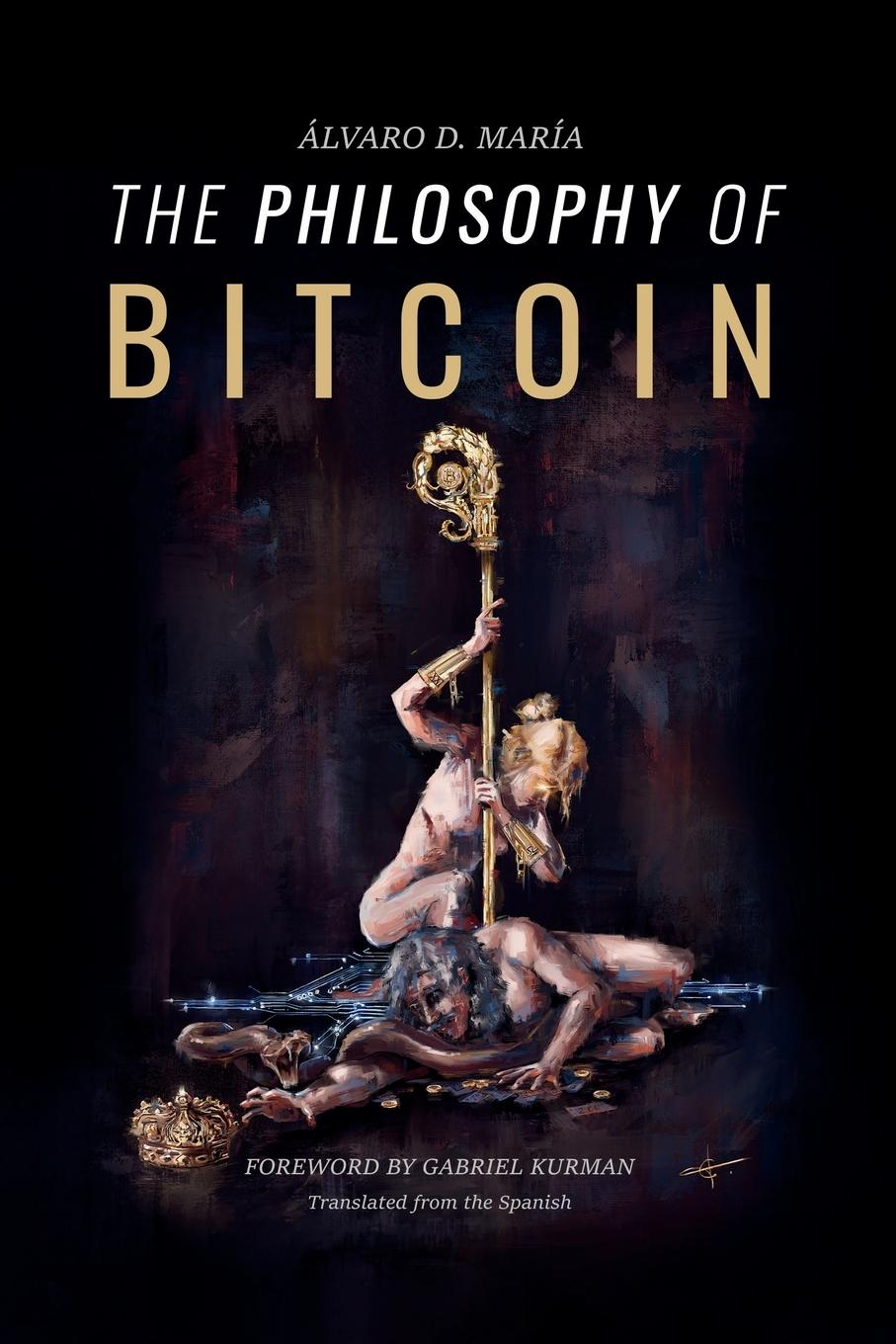 Cover: 9798989132607 | The Philosophy of Bitcoin | Álvaro D. María | Taschenbuch | Englisch