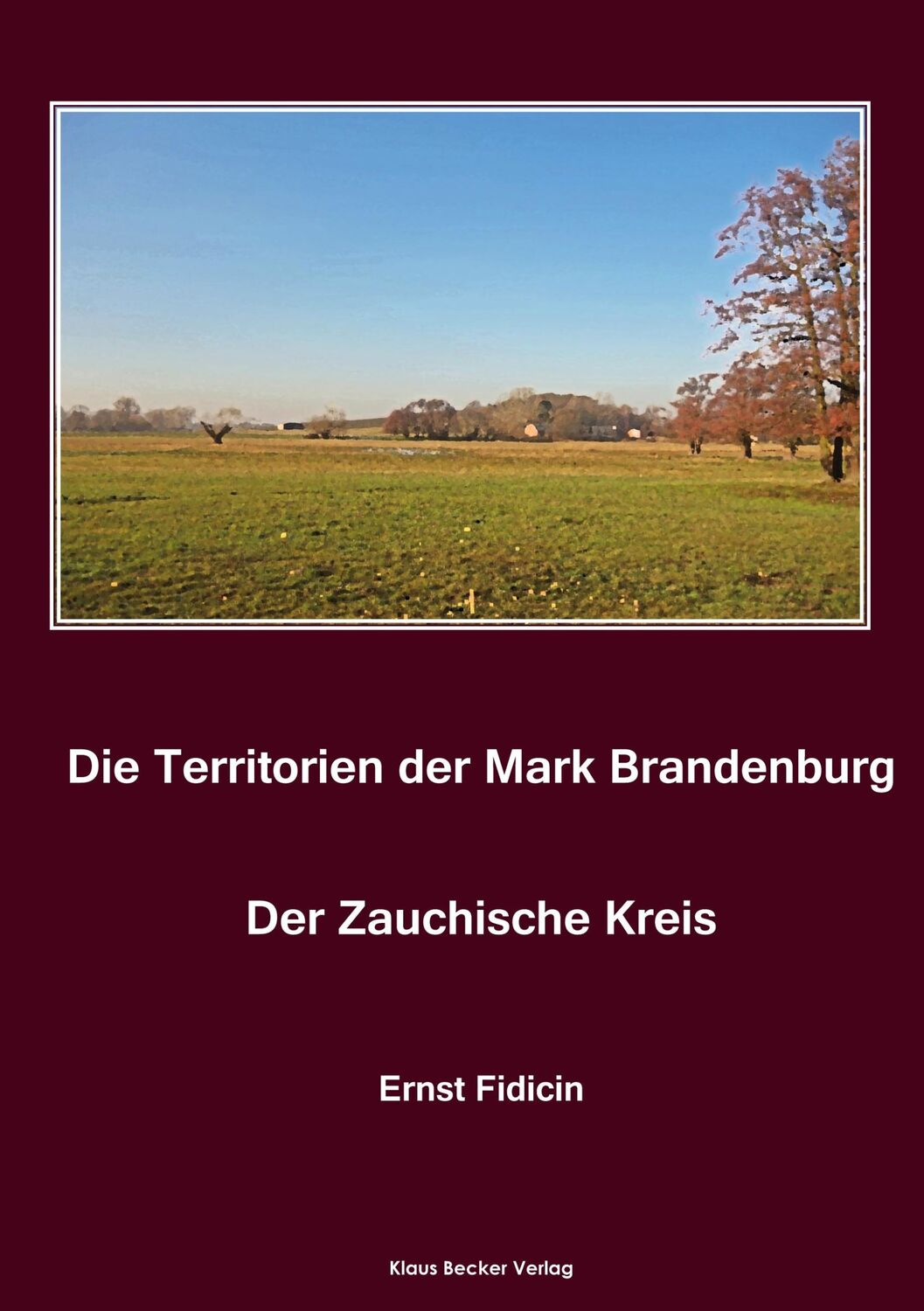 Cover: 9783883722696 | Territorien der Mark Brandenburg. Der Zauchische Kreis | Ernst Fidicin