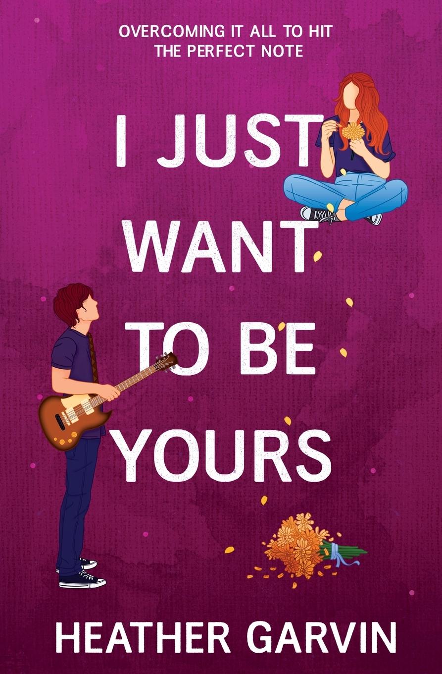 Cover: 9798988529927 | I Just Want To Be Yours | Heather Garvin | Taschenbuch | Just Yours