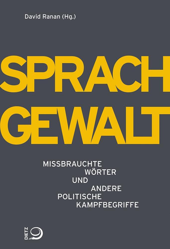 Cover: 9783801205874 | Sprachgewalt | Missbrauchte Wörter und andere politische Kampfbegriffe