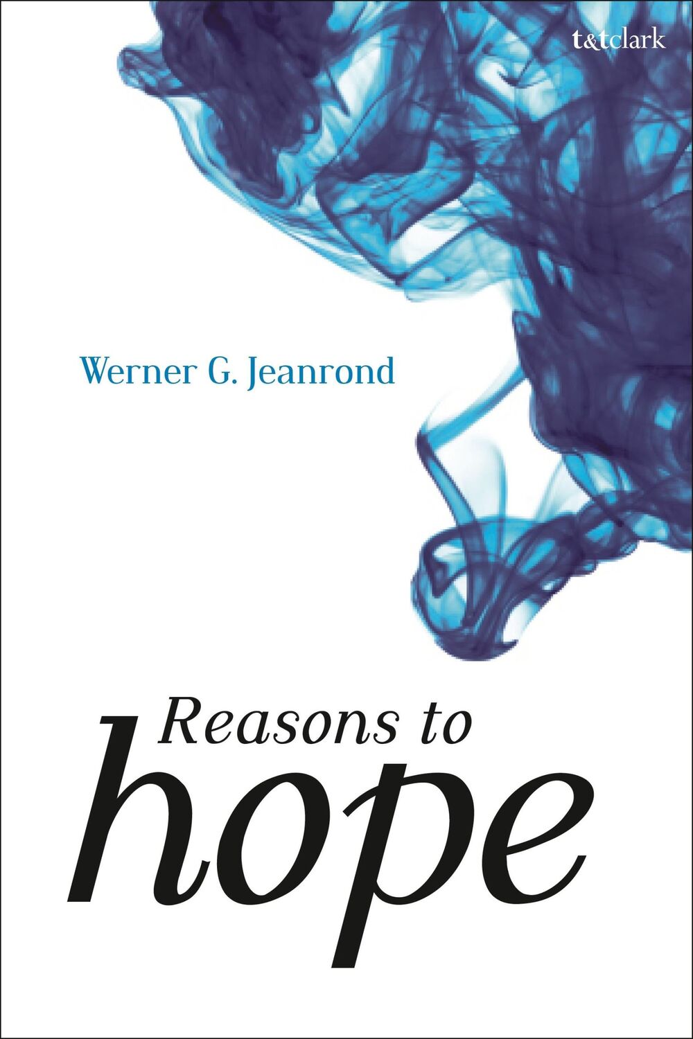 Cover: 9780567668936 | Reasons to Hope | Werner G. Jeanrond | Taschenbuch | Englisch | 2020