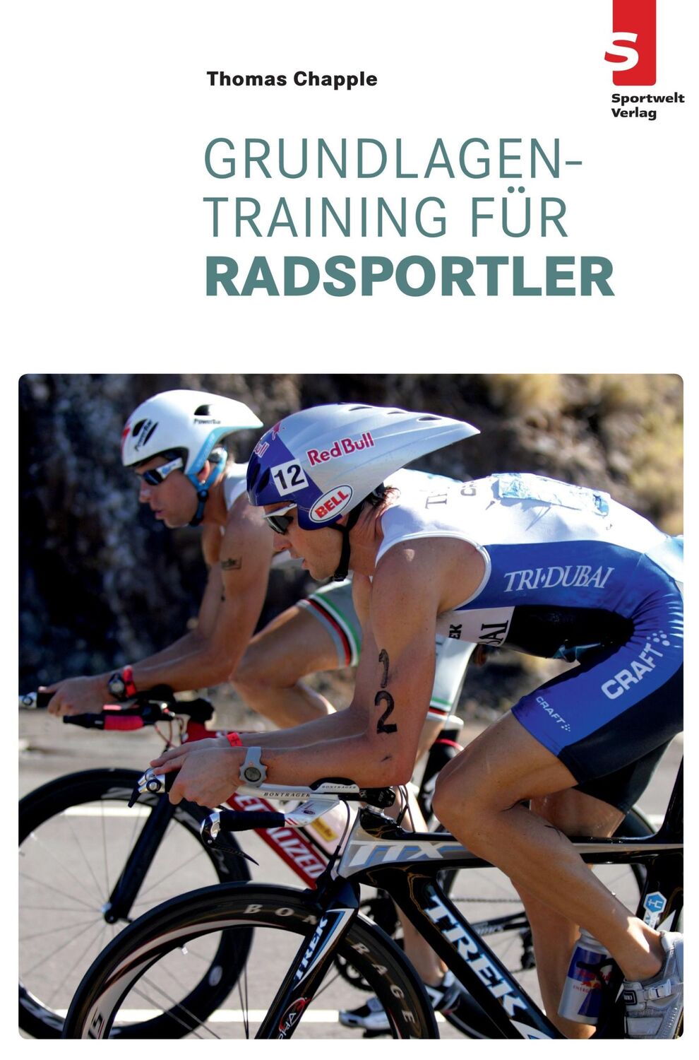 Cover: 9783941297142 | Grundlagentraining für Radsportler | Thomas Chapple | Taschenbuch