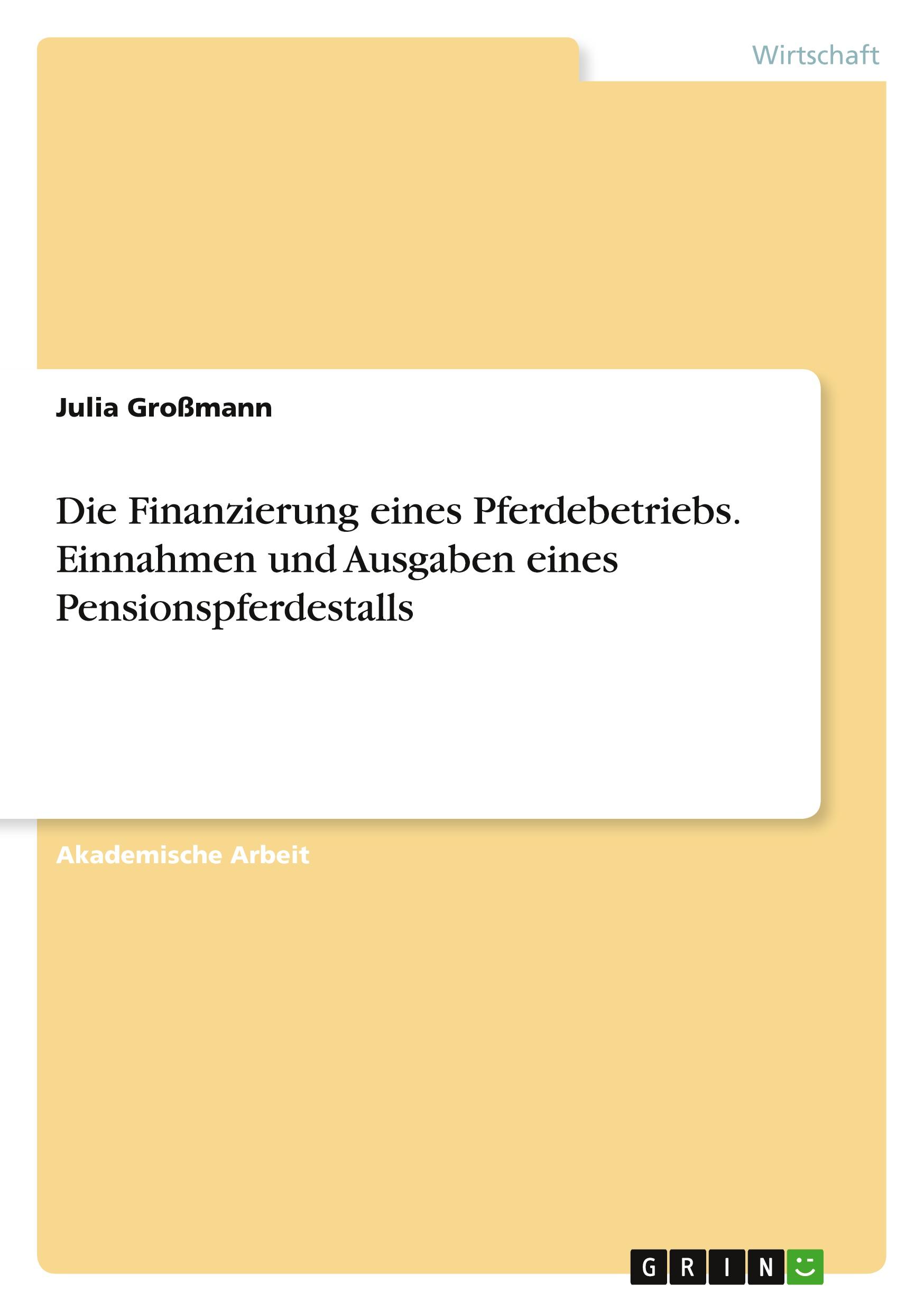 Cover: 9783668143081 | Die Finanzierung eines Pferdebetriebs. Einnahmen und Ausgaben eines...