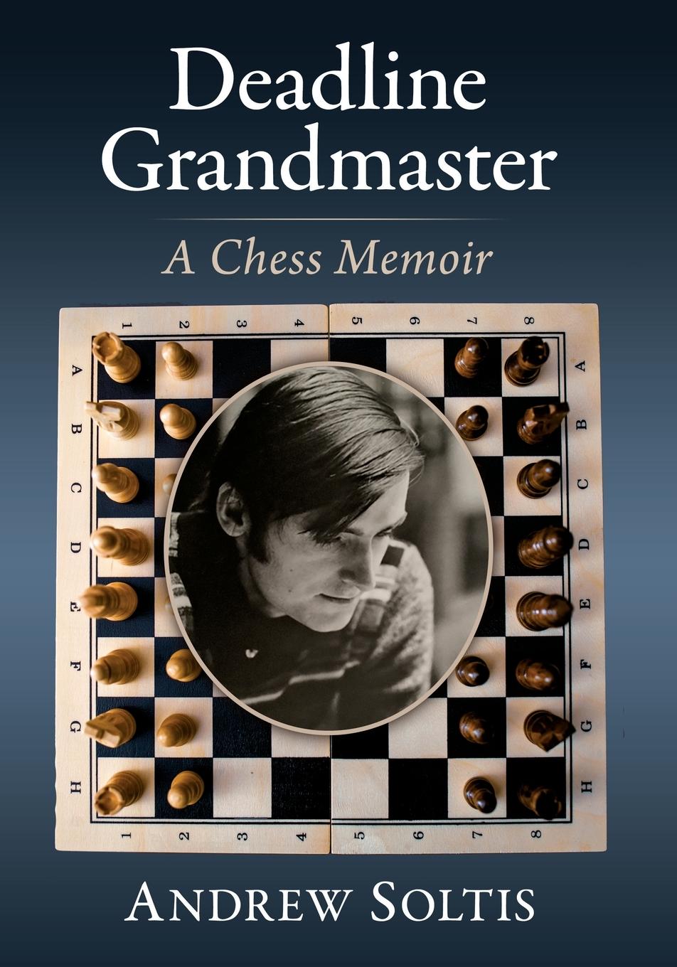 Cover: 9781476689982 | Deadline Grandmaster | A Chess Memoir | Andrew Soltis | Taschenbuch