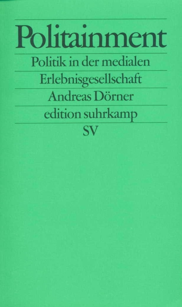 Cover: 9783518122037 | Politainment | Politik in der medialen Erlebnisgesellschaft | Dörner