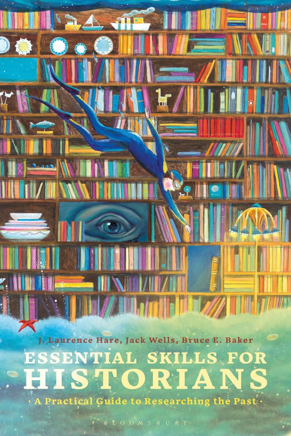 Cover: 9781350005457 | Essential Skills for Historians | J Laurence Hare (u. a.) | Buch