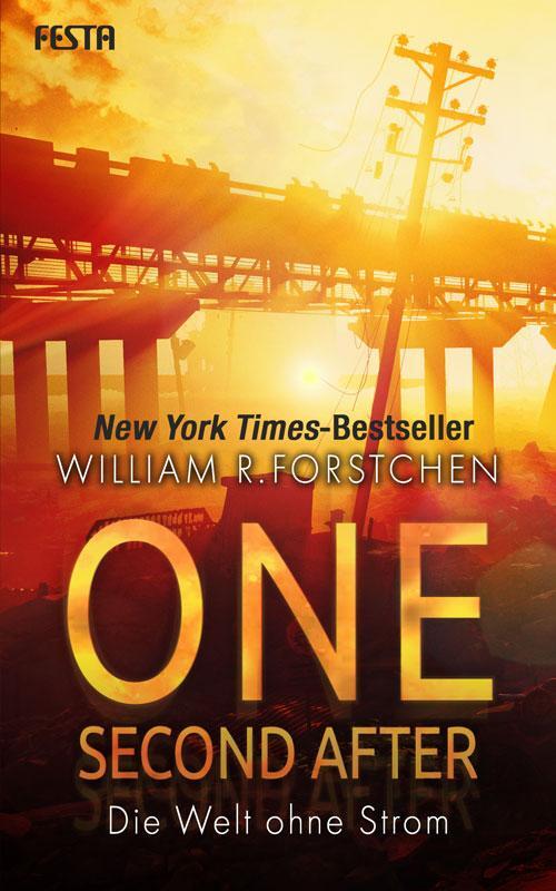 Cover: 9783865527196 | One Second After - Die Welt ohne Strom | William R. Forstchen | Buch