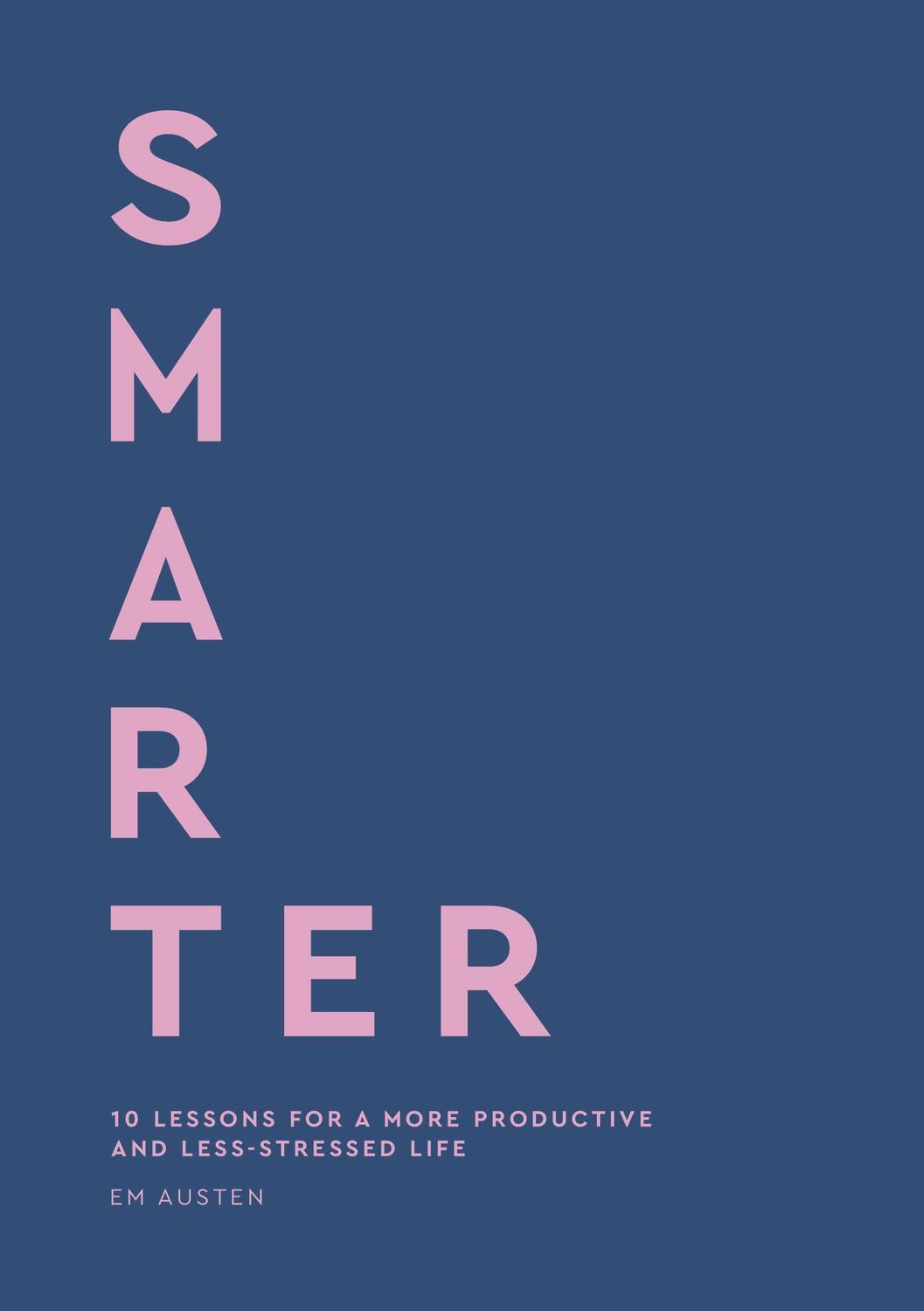 Cover: 9780349443737 | Smarter | 10 lessons for a more productive and less-stressed life