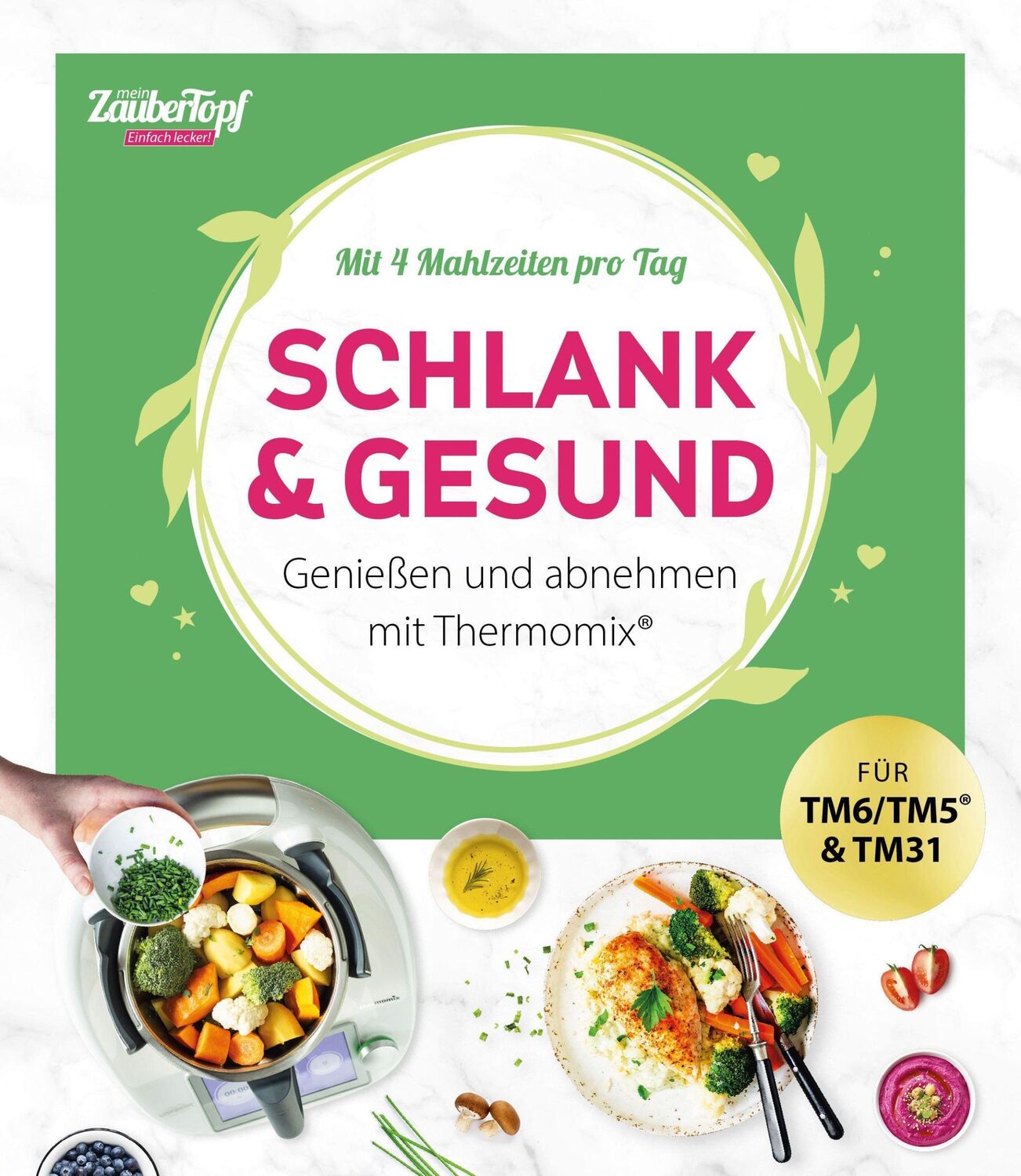 Cover: 9783964172419 | mein ZauberTopf Einfach lecker! Schlank &amp; gesund | ZauberTopf | Buch