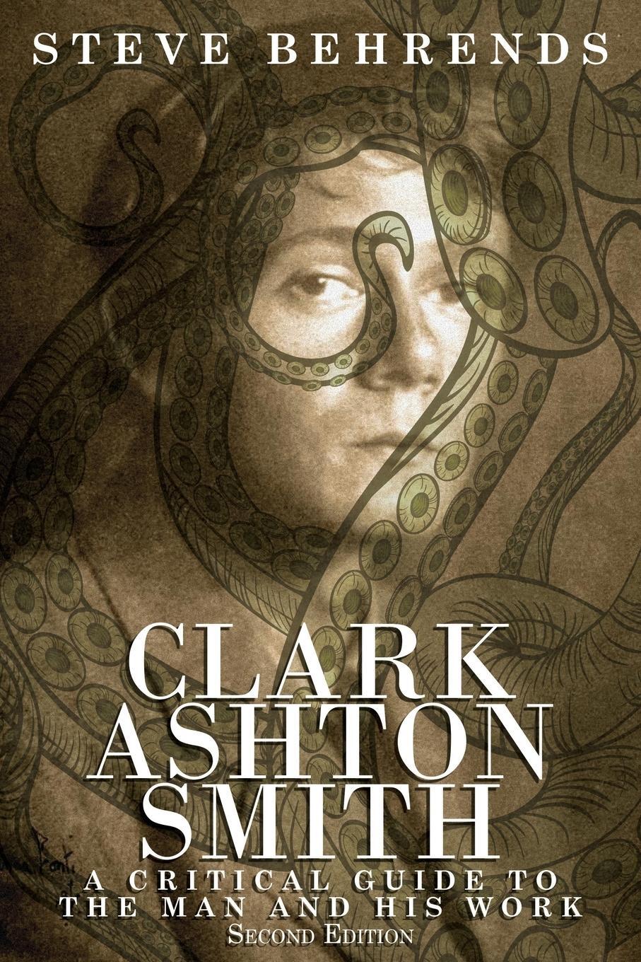 Cover: 9781479400560 | Clark Ashton Smith | Steve Behrends | Taschenbuch | Paperback | 2013