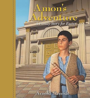 Cover: 9780825441714 | Amon's Adventure | A Family Story for Easter | Arnold Ytreeide | Buch