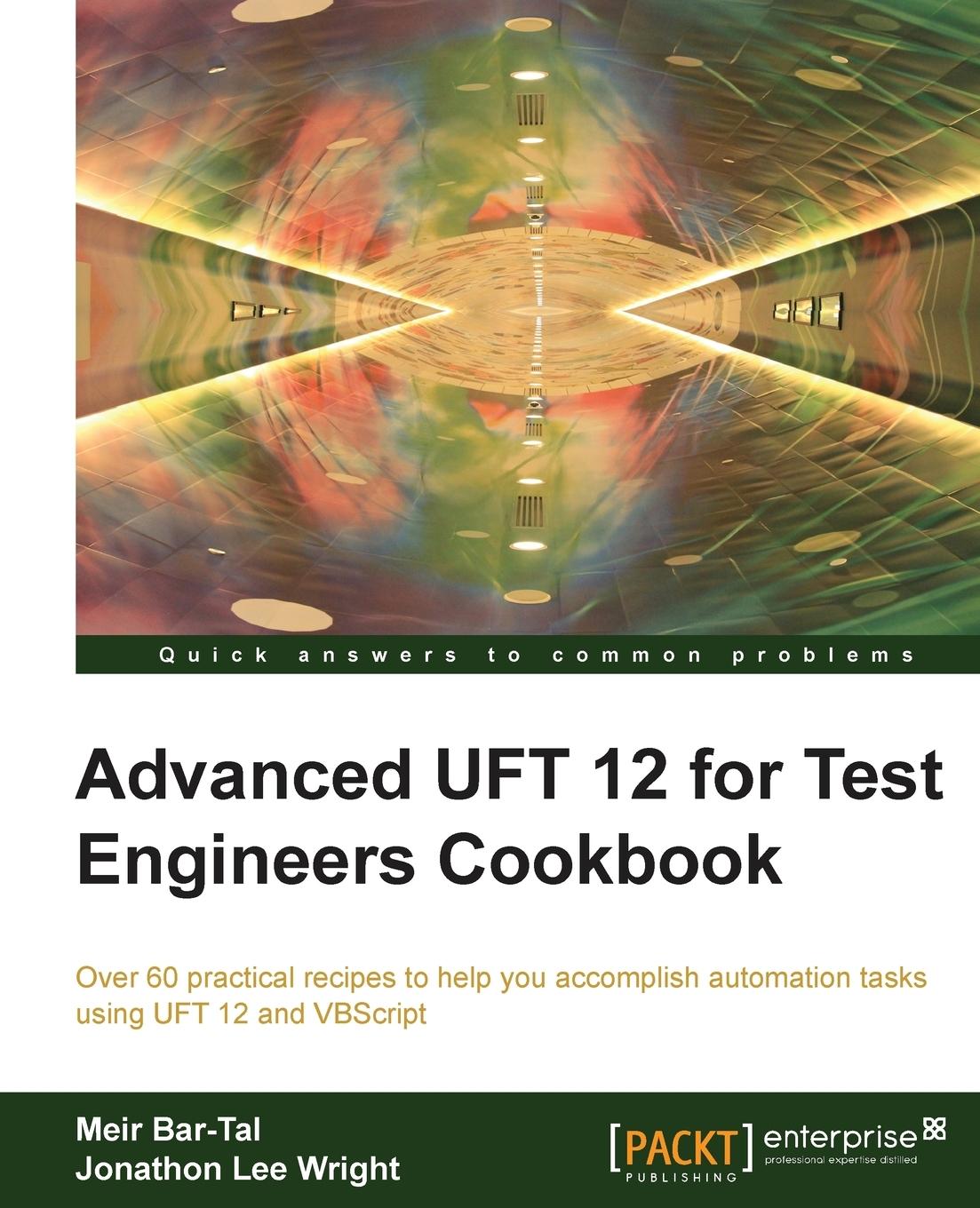 Cover: 9781849688406 | Advanced UFT 12 for Test Engineers Cookbook | Meir Bar-Tal (u. a.)