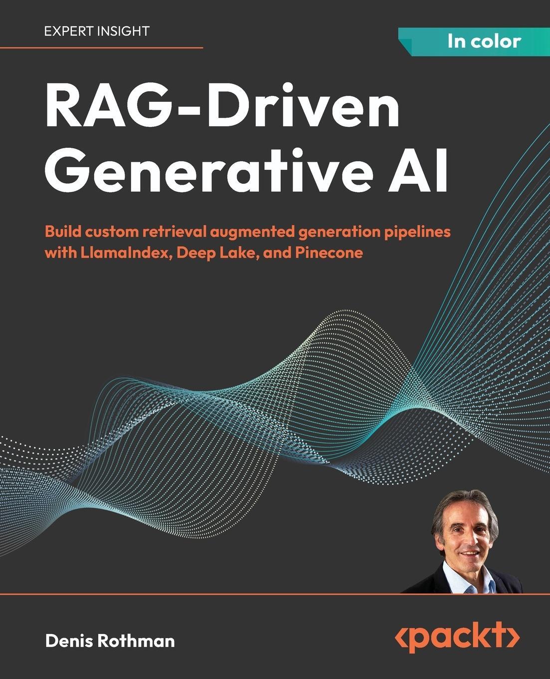 Cover: 9781836200918 | RAG-Driven Generative AI | Denis Rothman | Taschenbuch | Paperback