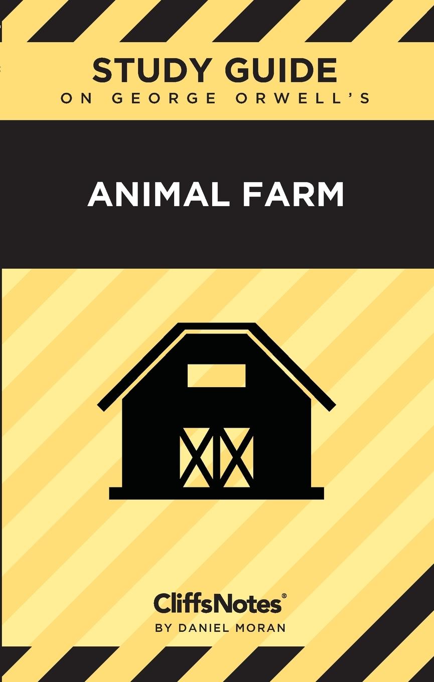 Cover: 9781957671482 | CliffsNotes on Orwell's Animal Farm | Literature Notes | Daniel Moran