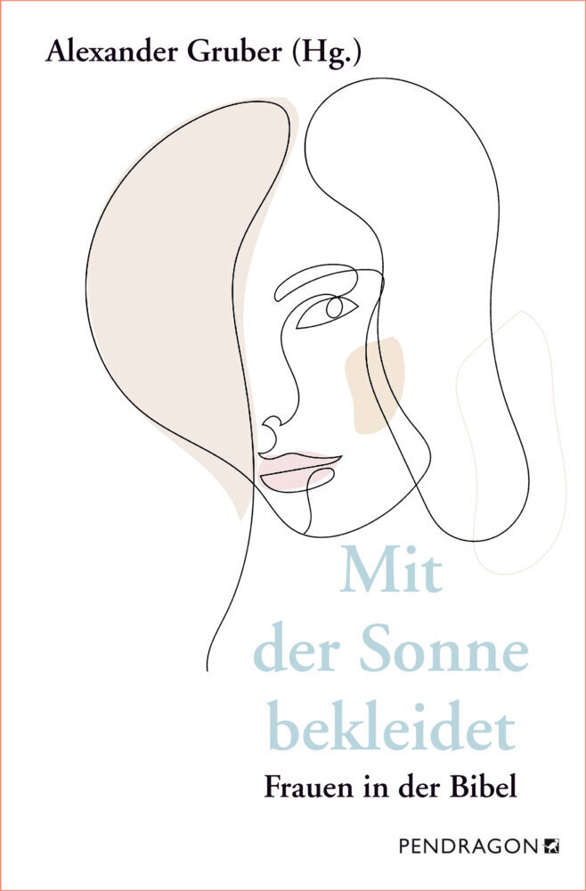 Cover: 9783865328212 | Mit der Sonne bekleidet | Frauen aus der Bibel | Alexander Gruber