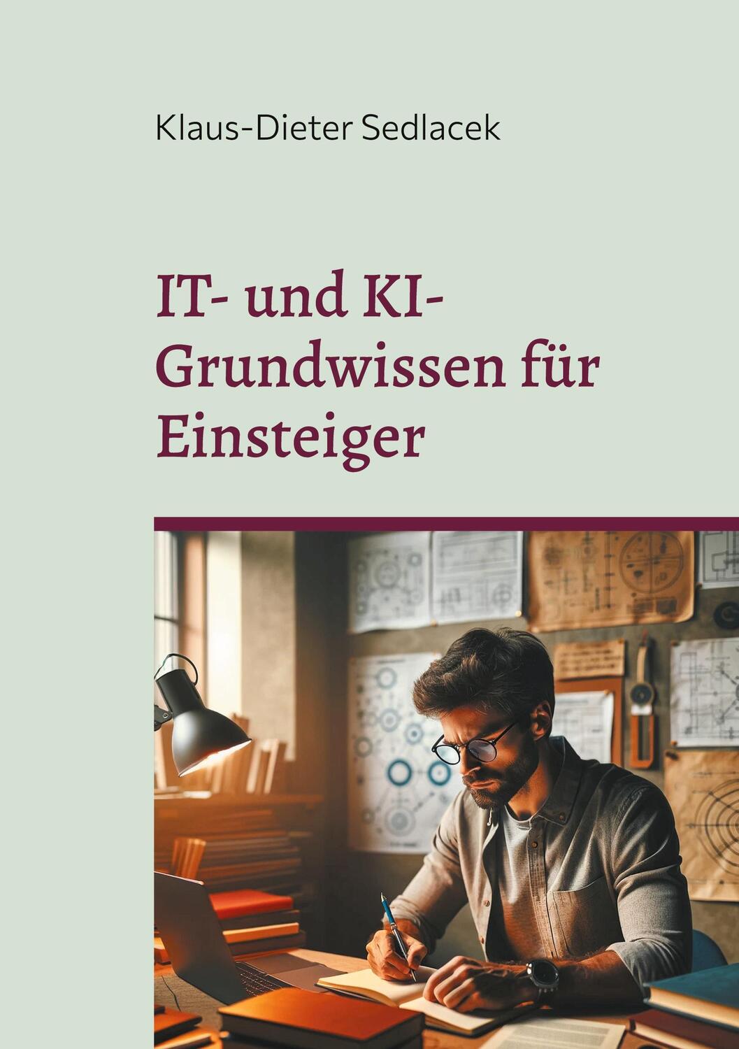 Cover: 9783758326363 | IT- und KI-Grundwissen für Einsteiger | Praxisnah, kurz und prägnant