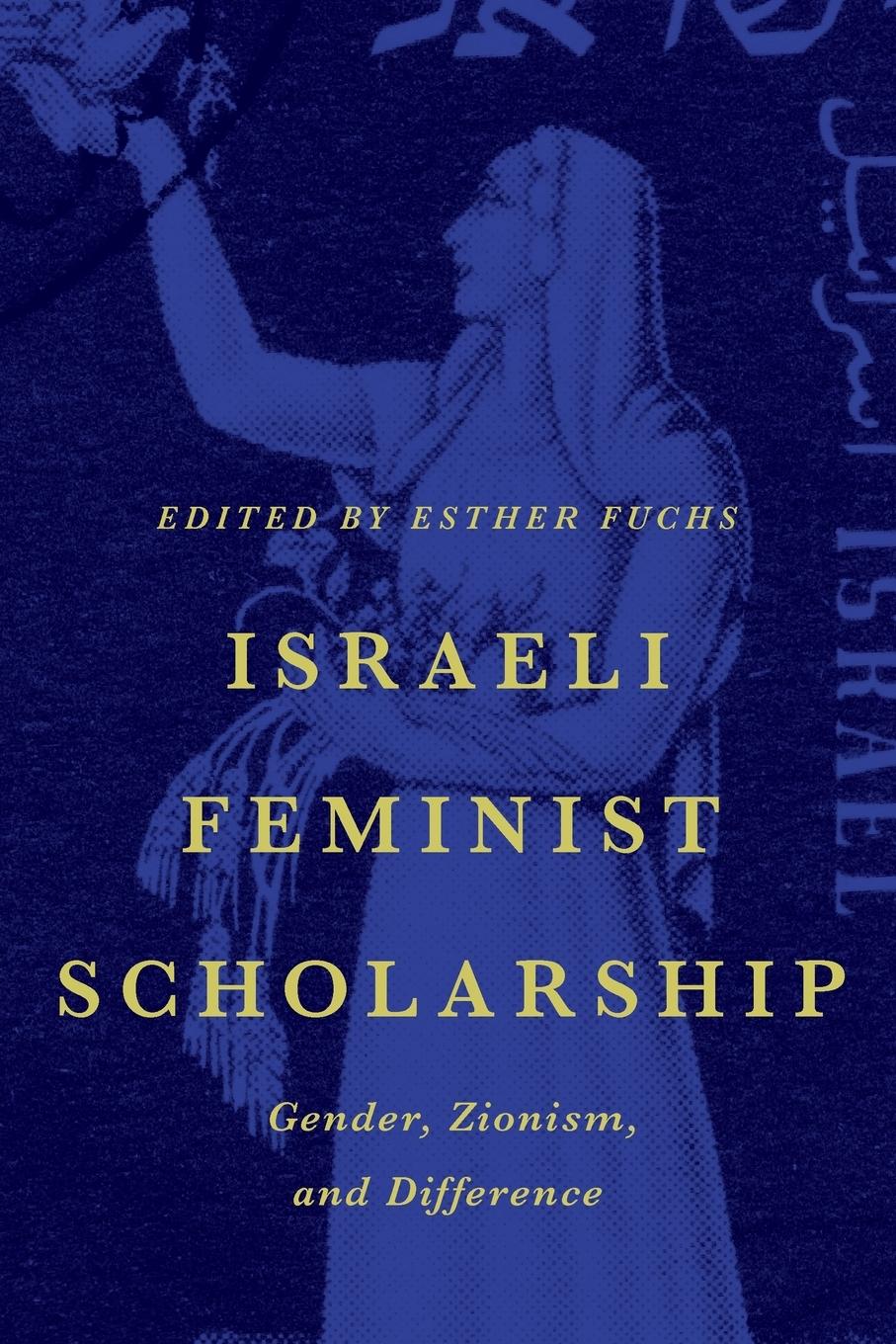 Cover: 9781477307564 | Israeli Feminist Scholarship | Gender, Zionism, and Difference | Fuchs