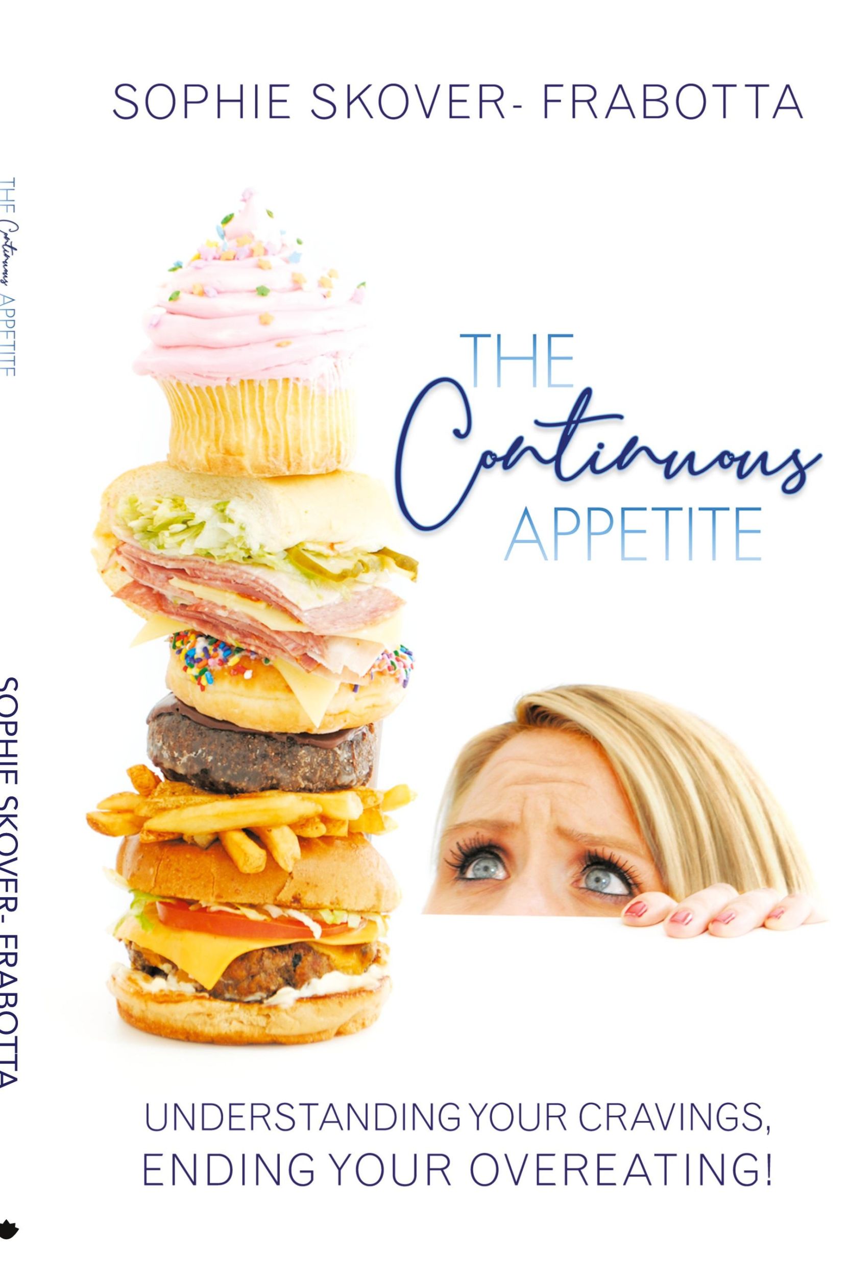 Cover: 9781452544625 | The Continuous Appetite | Sophie Skover- Frabotta | Taschenbuch | 2012