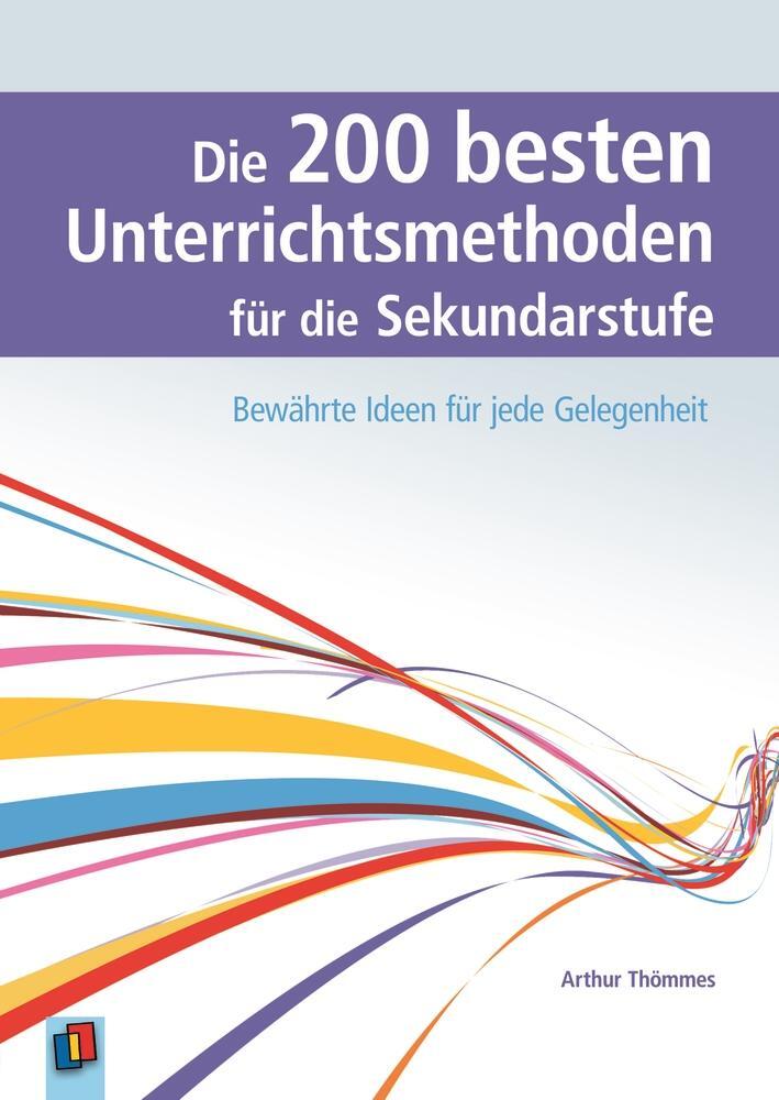 Cover: 9783834632272 | Die 200 besten Unterrichtsmethoden für die Sekundarstufe | Thömmes