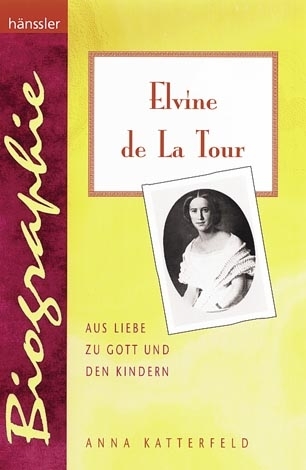 Cover: 9783939075080 | Elvine de La Tour | Aus Liebe zu Gott und den Kindern | Katterfeld