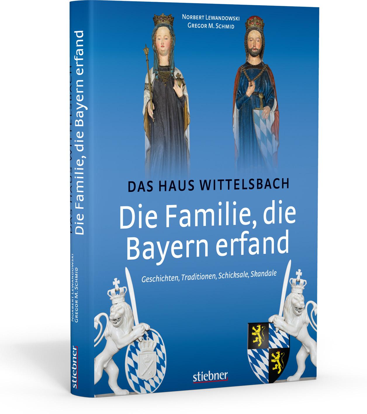 Cover: 9783830710608 | Die Familie, die Bayern erfand: Das Haus Wittelsbach | Buch | 224 S.