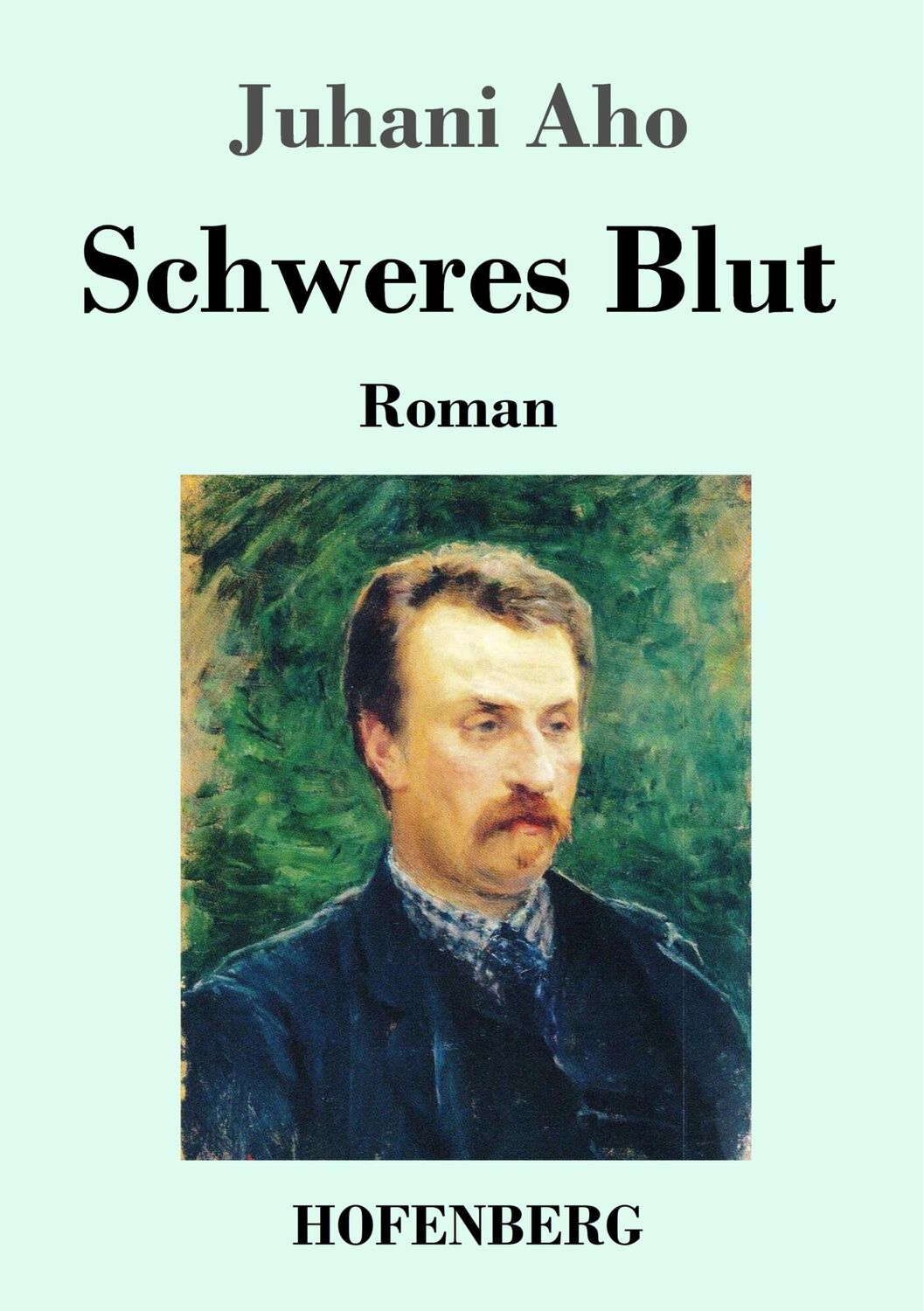 Cover: 9783743732780 | Schweres Blut | Juhani Aho | Taschenbuch | Paperback | 140 S. | 2019