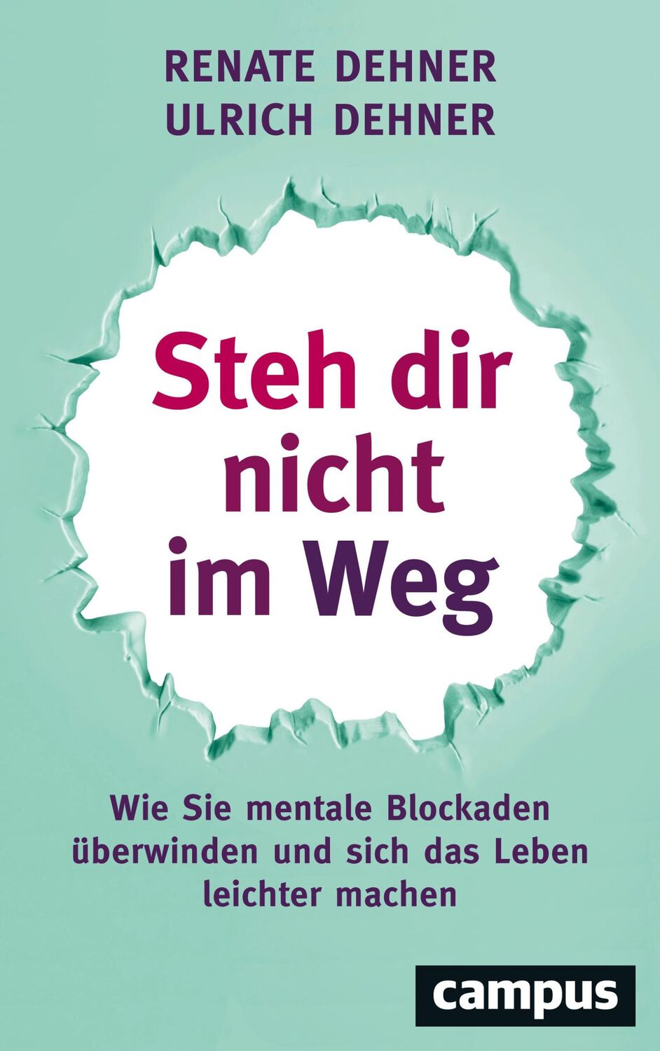 Cover: 9783593510057 | Steh dir nicht im Weg | Renate Dehner (u. a.) | Taschenbuch | 225 S.