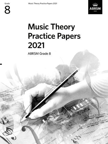 Cover: 9781786014740 | Music Theory Practice Papers 2021- Grade 8 | ABRSM | Taschenbuch