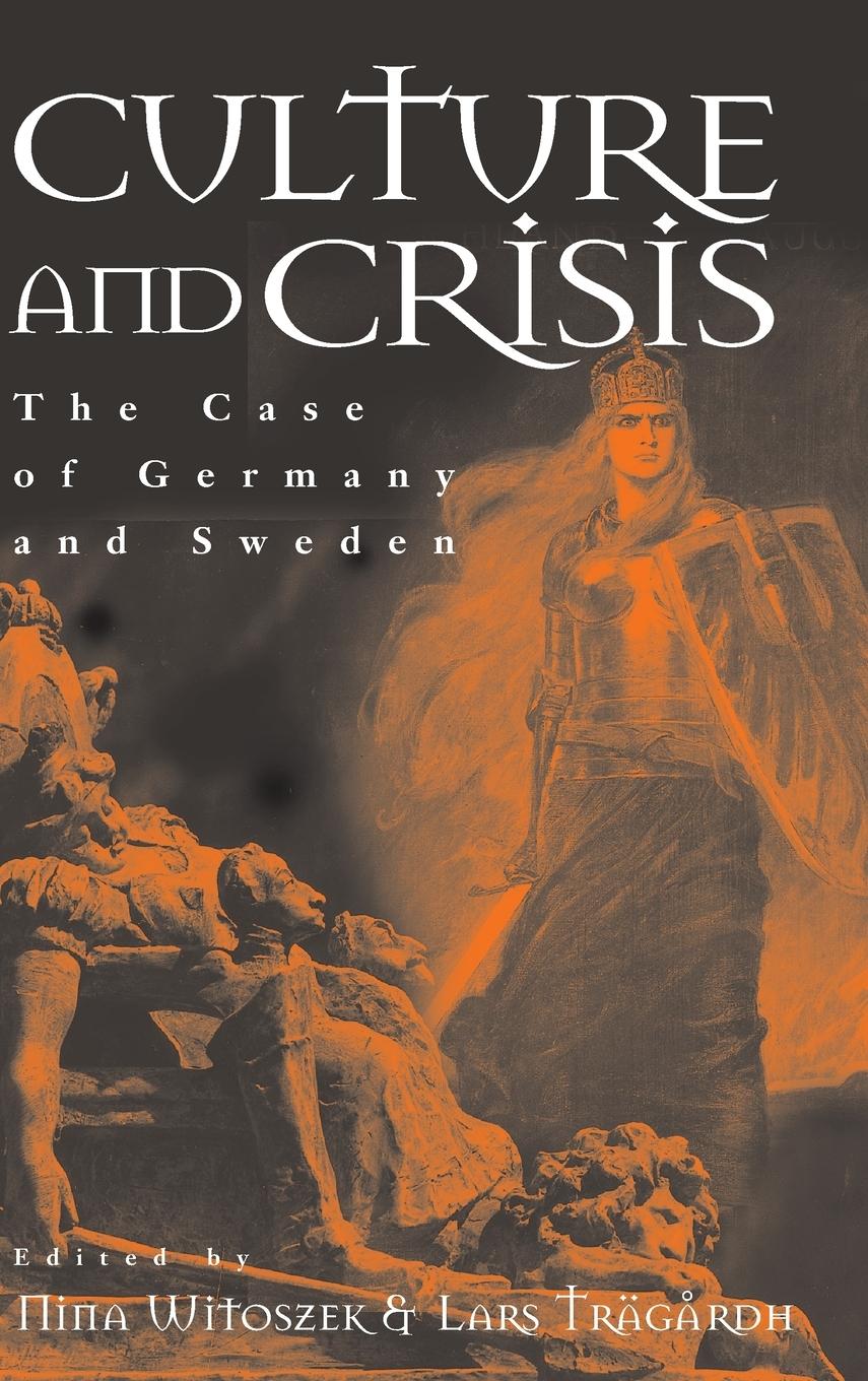 Cover: 9781571812698 | Culture and Crisis | The Case of Germany and Sweden | Witoszek (u. a.)