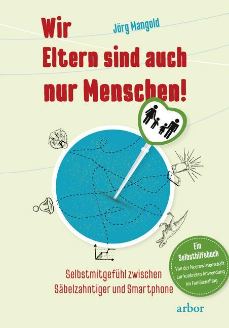 Cover: 9783867812108 | Wir Eltern sind auch nur Menschen! | Jörg Mangold | Taschenbuch | 2018