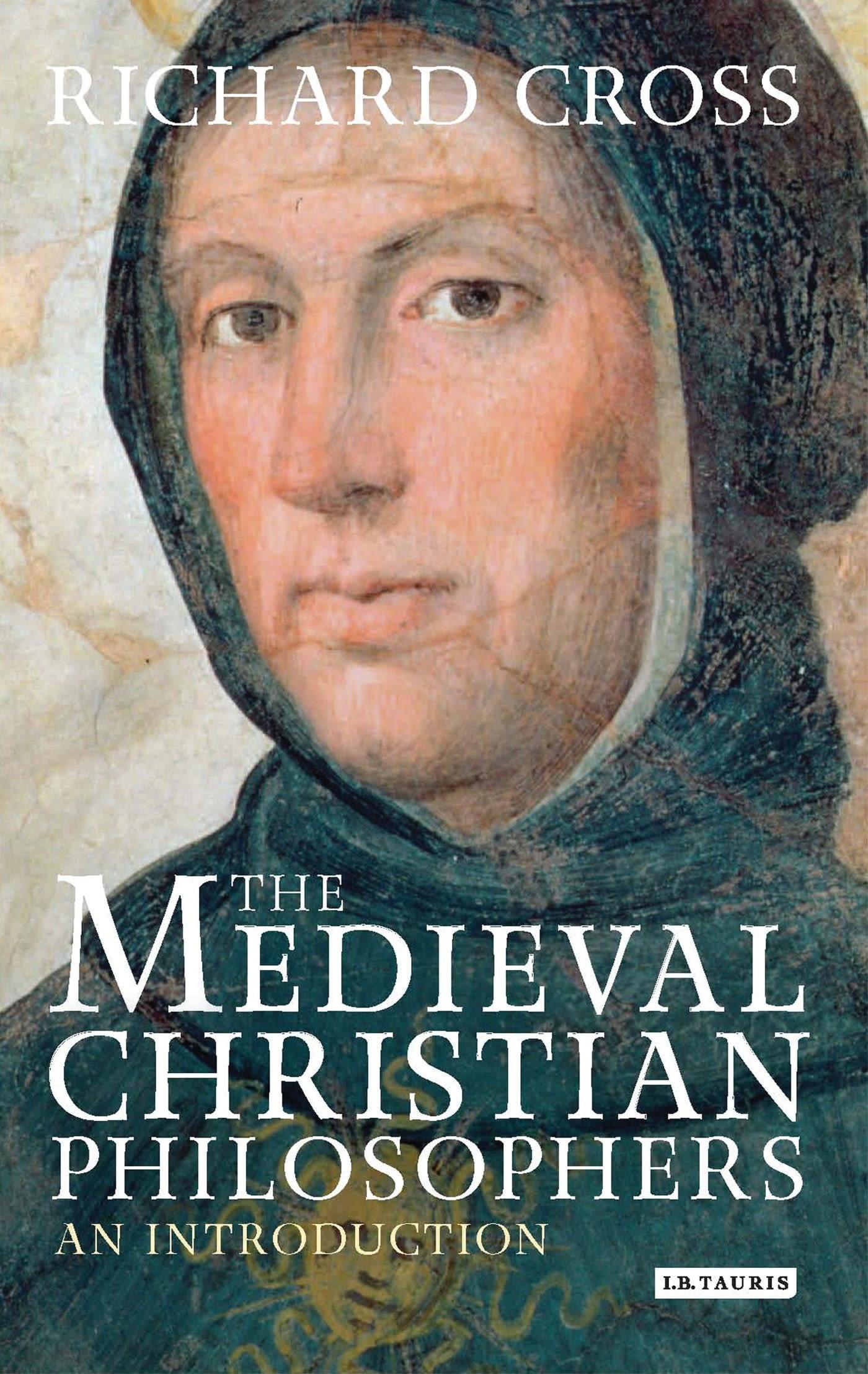 Cover: 9781848855434 | The Medieval Christian Philosophers | An Introduction | Richard Cross