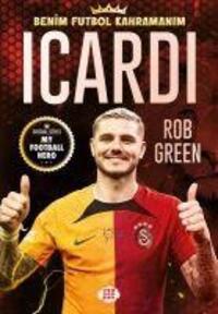 Cover: 9786256402478 | Icardi - Benim Futbol Kahramanim | Rob Green | Taschenbuch | Türkisch