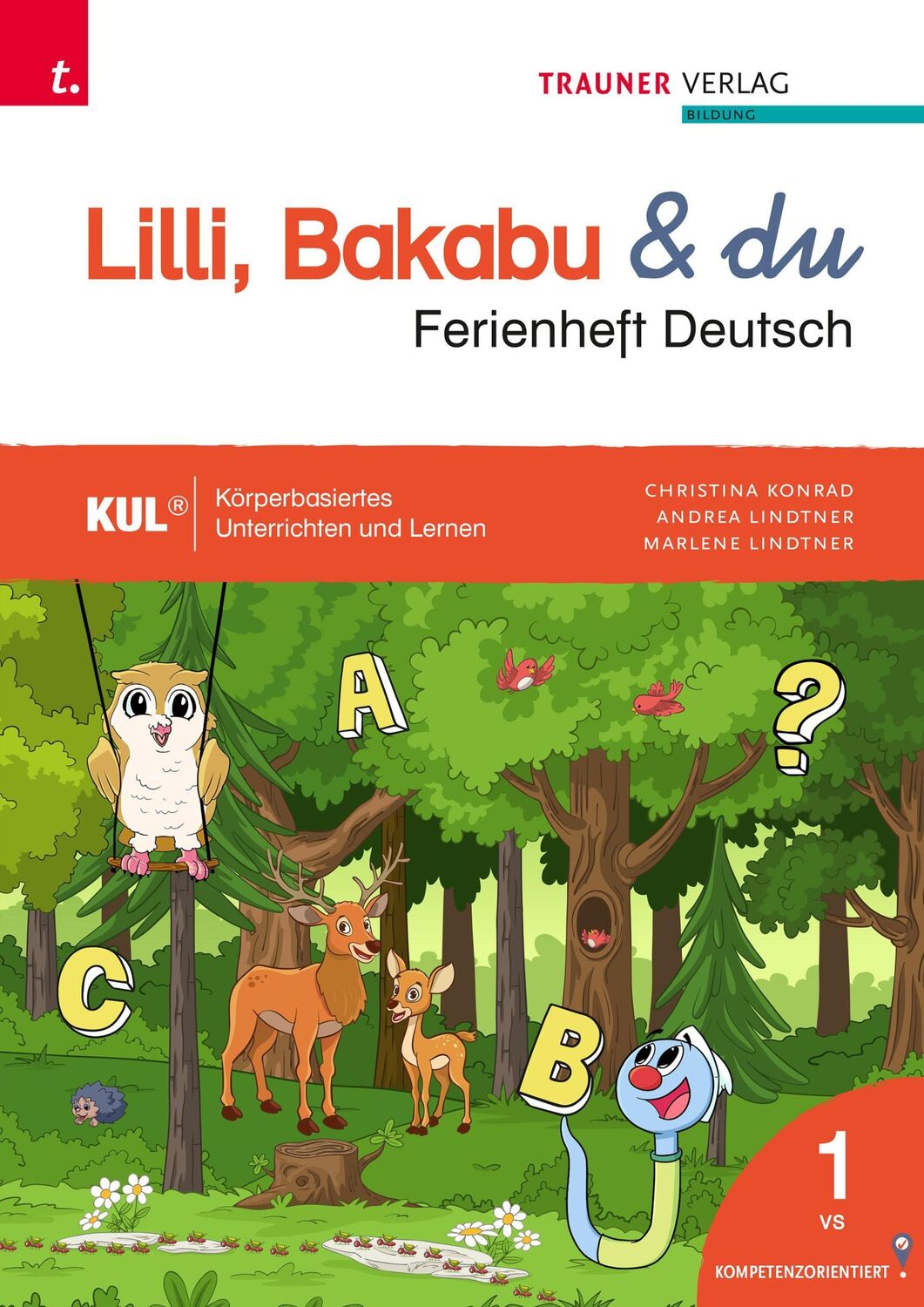 Cover: 9783991512516 | Lilli, Bakabu &amp; du, Ferienheft Deutsch 1 | Andrea Lindtner (u. a.)