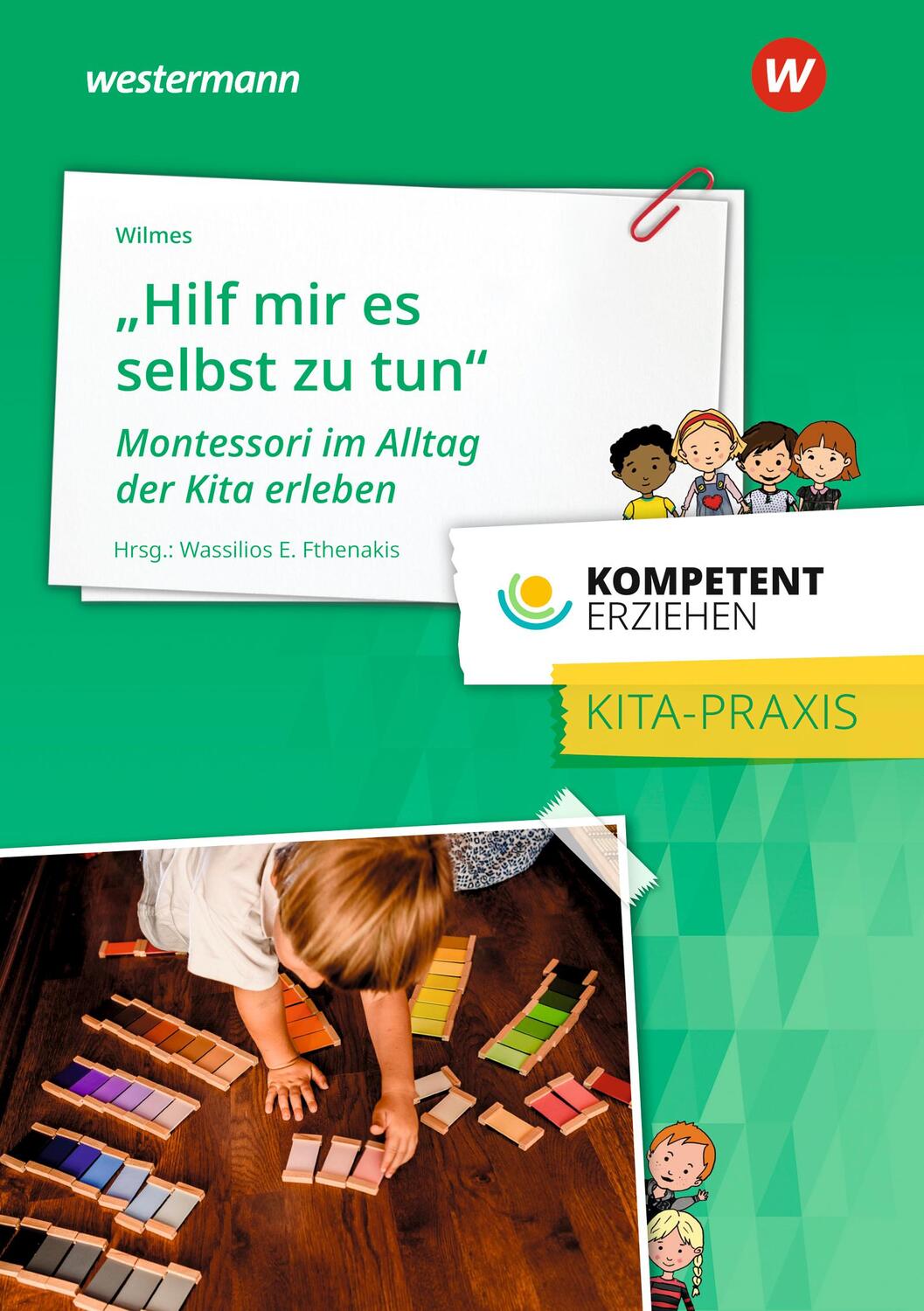 Cover: 9783427127628 | Kompetent erziehen. Montessori im Alltag der Kita erleben. Praxisband