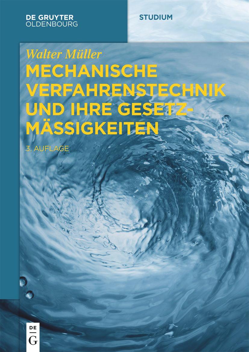 Cover: 9783110739534 | Mechanische Verfahrenstechnik und ihre Gesetzmäßigkeiten | Müller | XV