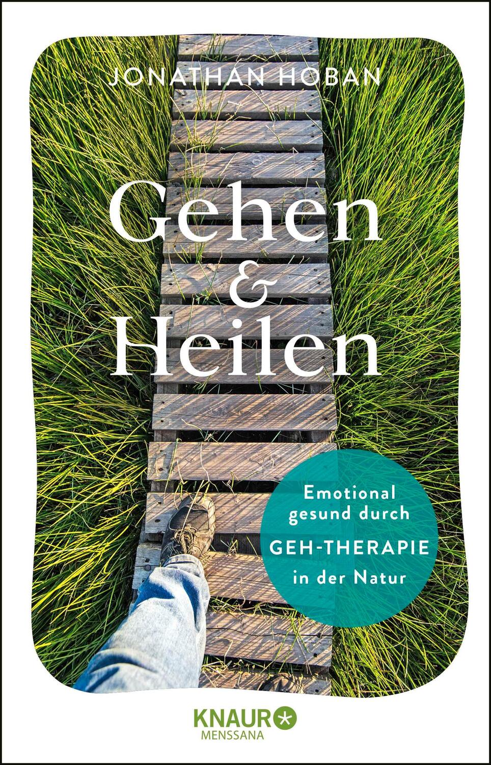 Cover: 9783426658598 | Gehen &amp; heilen | Emotional gesund durch Geh-Therapie in der Natur