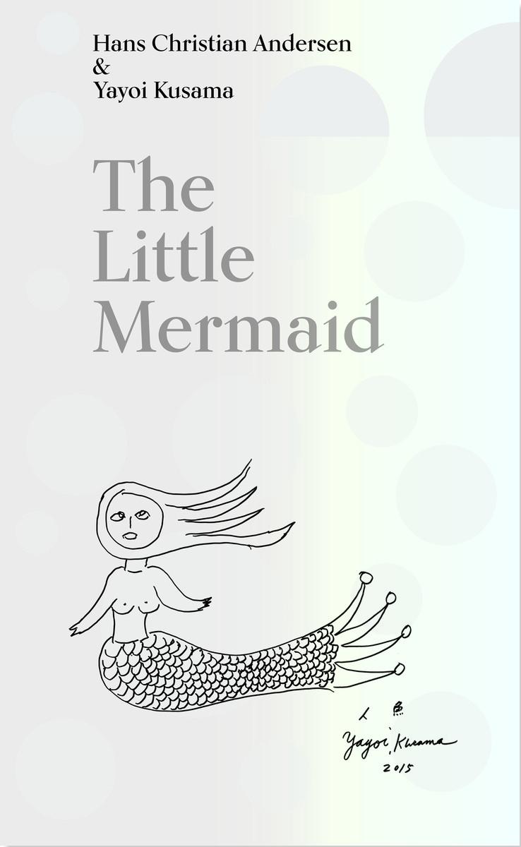 Cover: 9788792877598 | The Little Mermaid by Hans Christian Andersen &amp; Yayoi Kusama | Buch