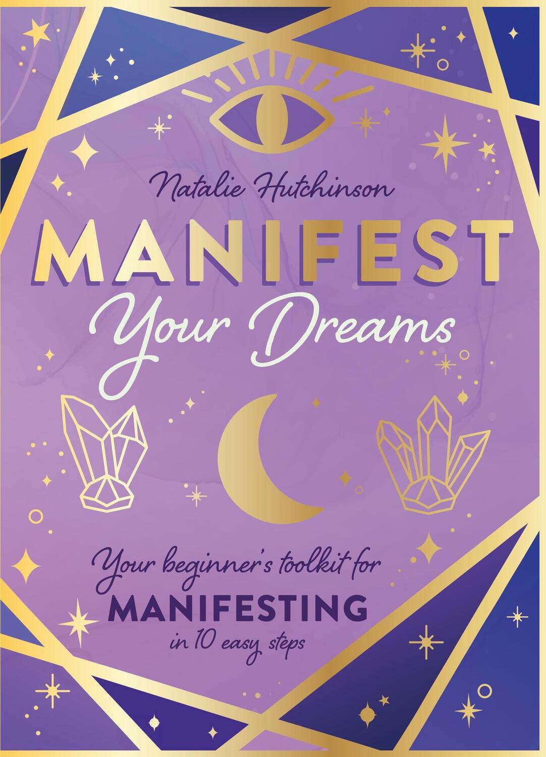 Cover: 9781526365552 | Manifest Your Dreams | Natalie Jade Hutchinson | Buch | Gebunden