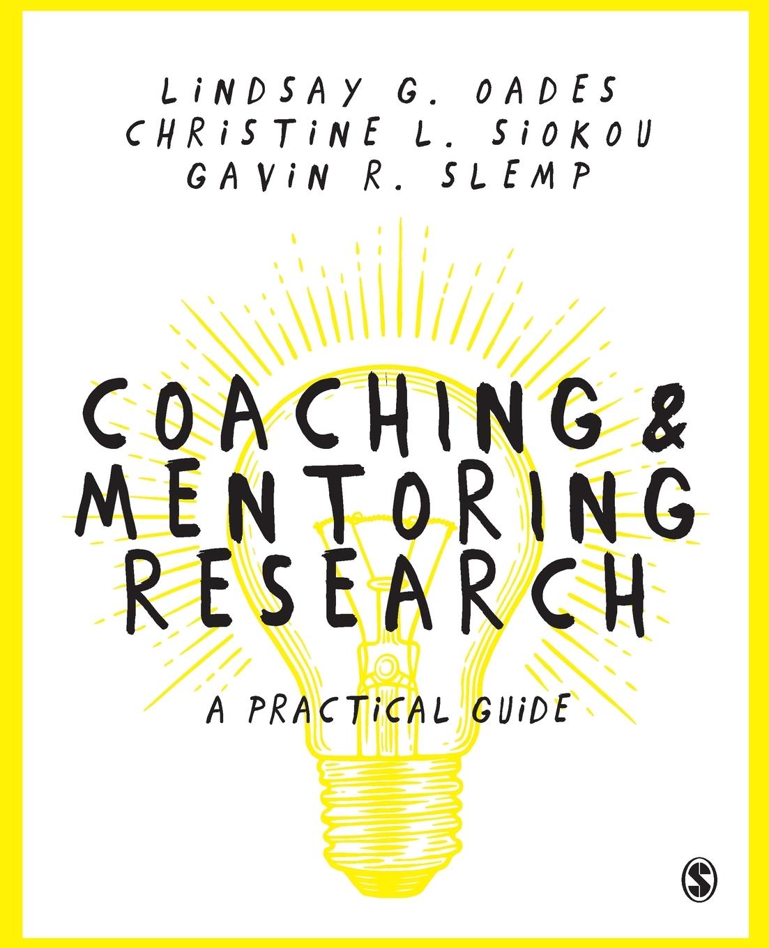 Cover: 9781473912977 | Coaching and Mentoring Research | A Practical Guide | Oades (u. a.)