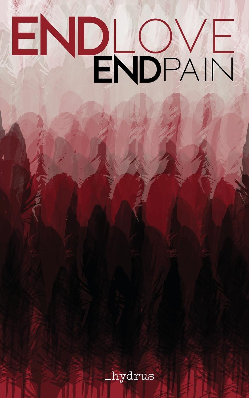 Cover: 9781735782492 | ENDlove ENDpain | Hydrus | Taschenbuch | Englisch | 2021 | hydrus