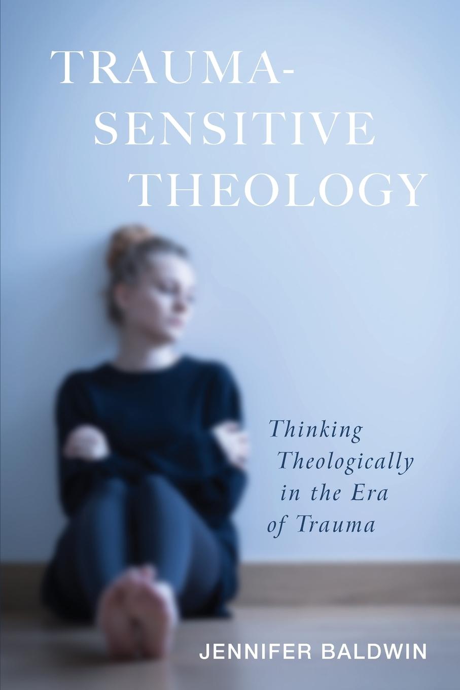 Cover: 9781498296847 | Trauma-Sensitive Theology | Jennifer Baldwin | Taschenbuch | Englisch