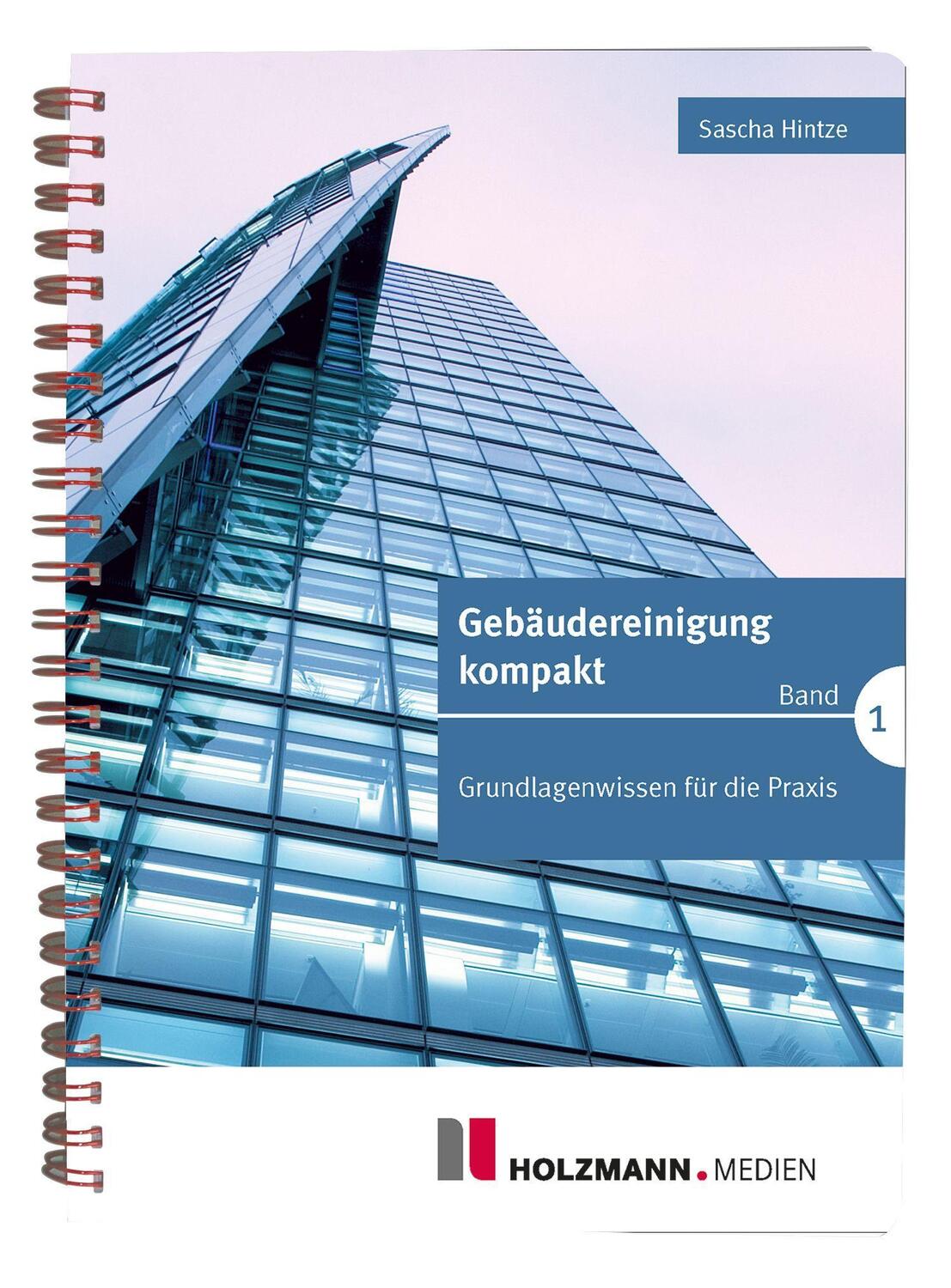 Cover: 9783778316900 | Gebäudereinigung kompakt - Band 1 | Grundlagenwissen für die Praxis