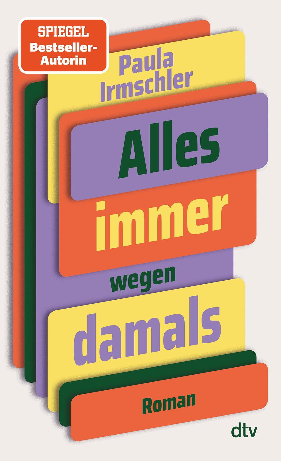 Cover: 9783423283342 | Alles immer wegen damals | Paula Irmschler | Buch | 320 S. | Deutsch