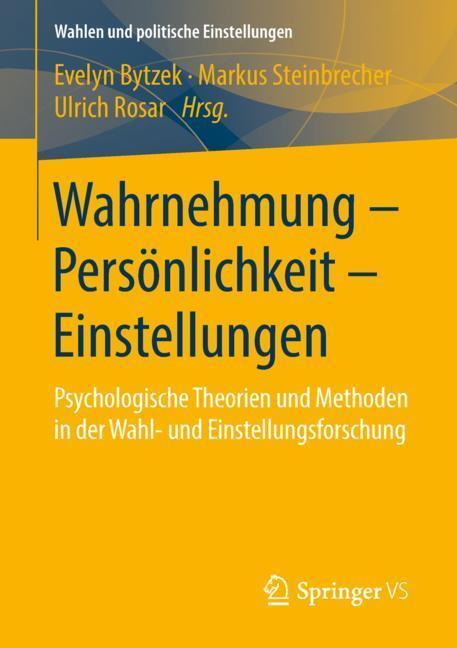 Cover: 9783658212155 | Wahrnehmung - Persönlichkeit - Einstellungen | Evelyn Bytzek (u. a.)