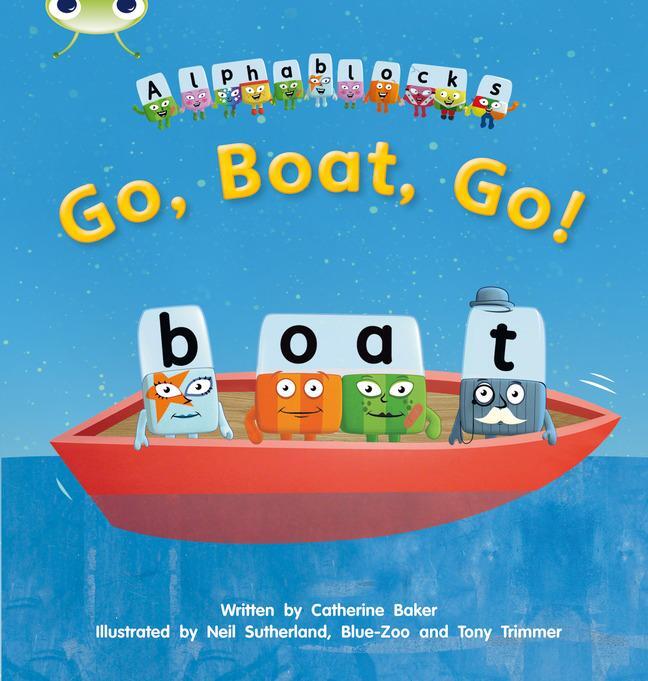 Cover: 9781408279625 | Bug Club Phonics Bug Alphablocks Set 09 Go, Boat, Go! | Baker | 2011