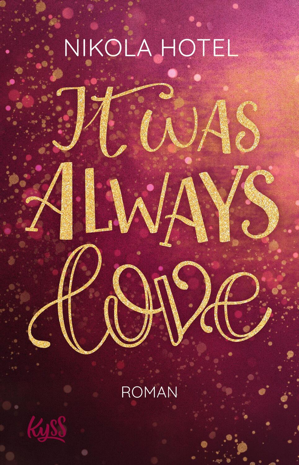 Cover: 9783499003158 | It was always love | Nikola Hotel | Taschenbuch | Blakely Brüder