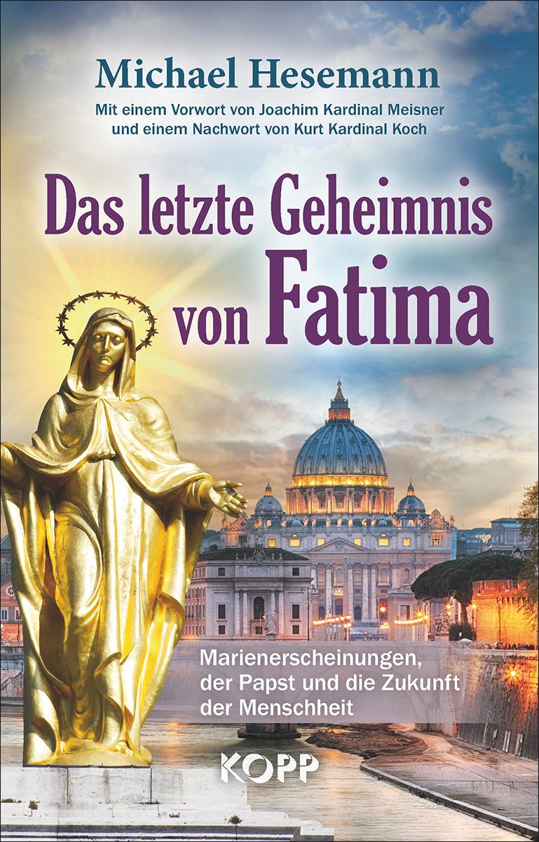 Cover: 9783864453571 | Das letzte Geheimnis von Fatima | Michael Hesemann | Buch | 414 S.