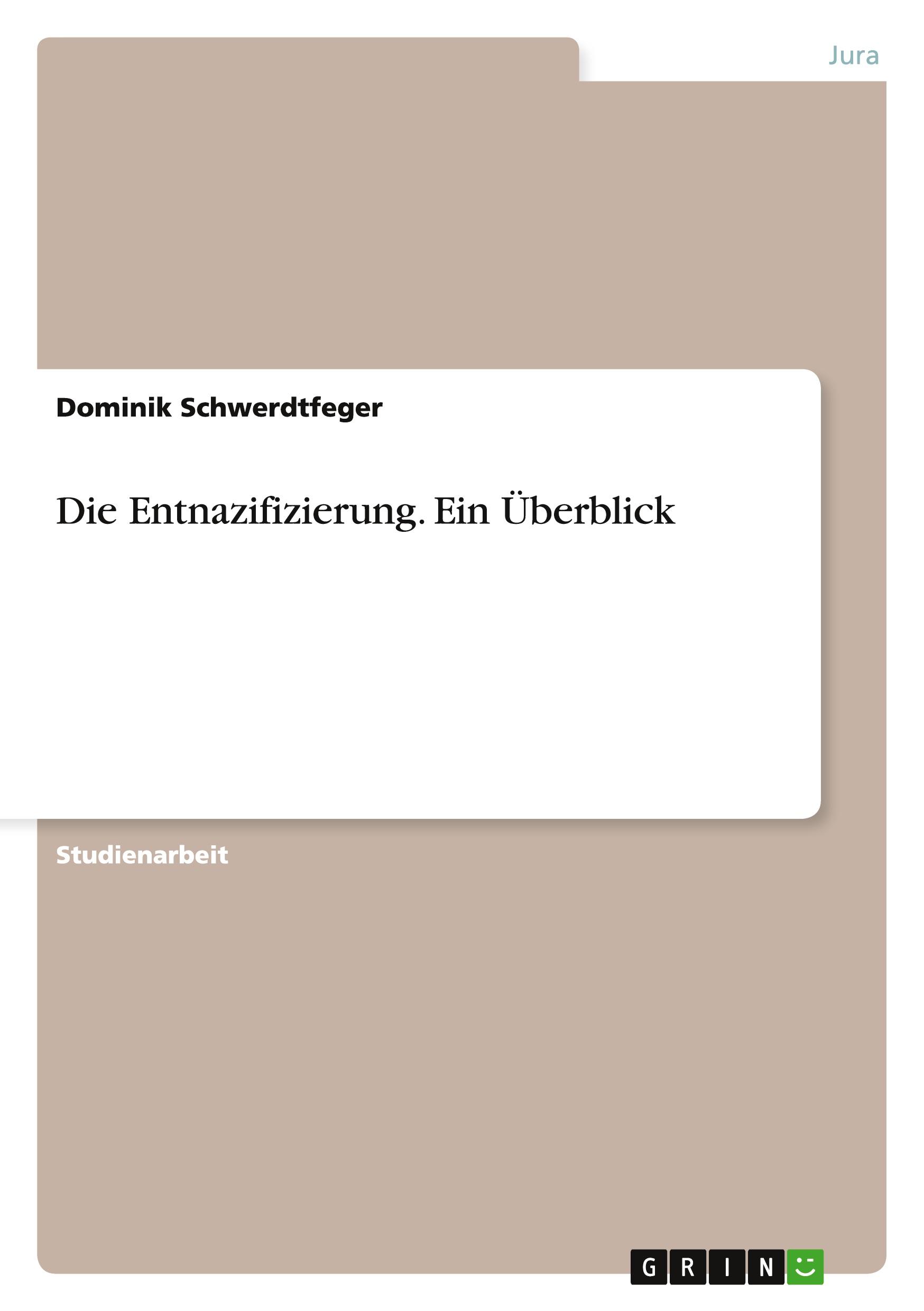 Cover: 9783656580690 | Die Entnazifizierung. Ein Überblick | Dominik Schwerdtfeger | Buch