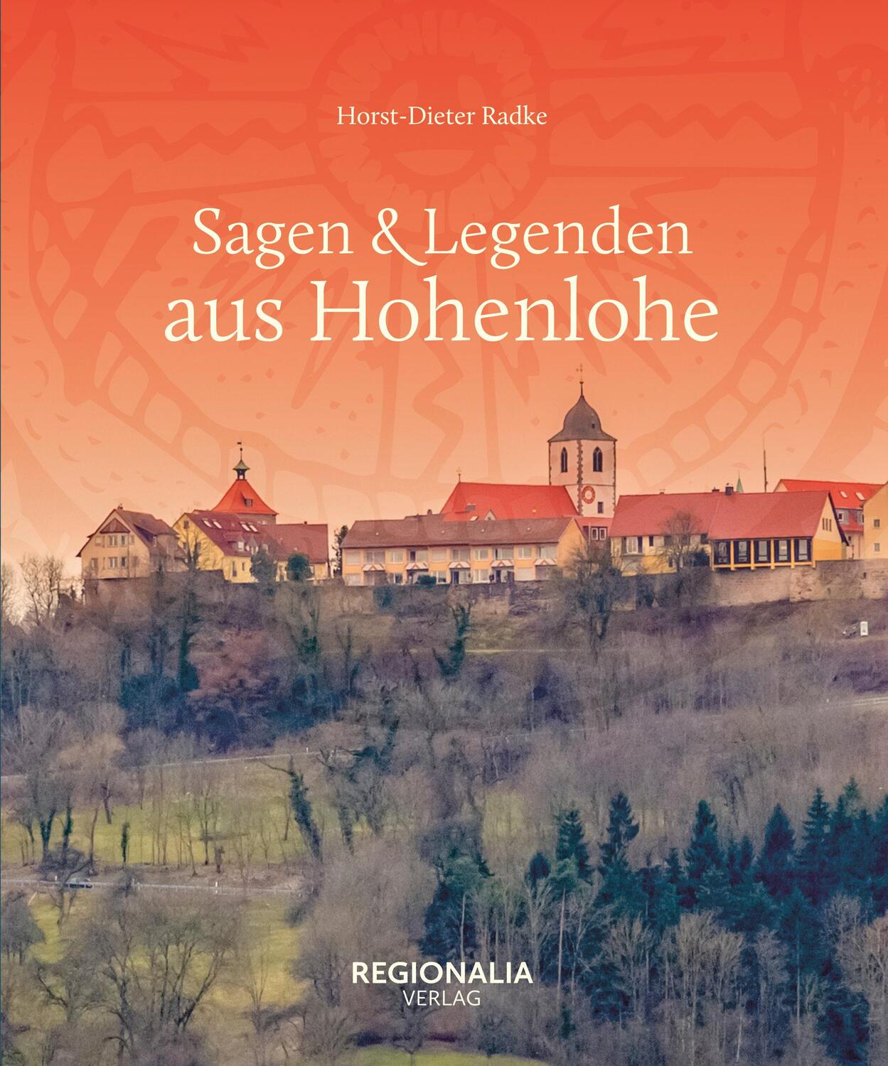 Cover: 9783955404055 | Sagen &amp; Legenden aus Hohenlohe | Horst-Dieter Radke | Buch | 160 S.