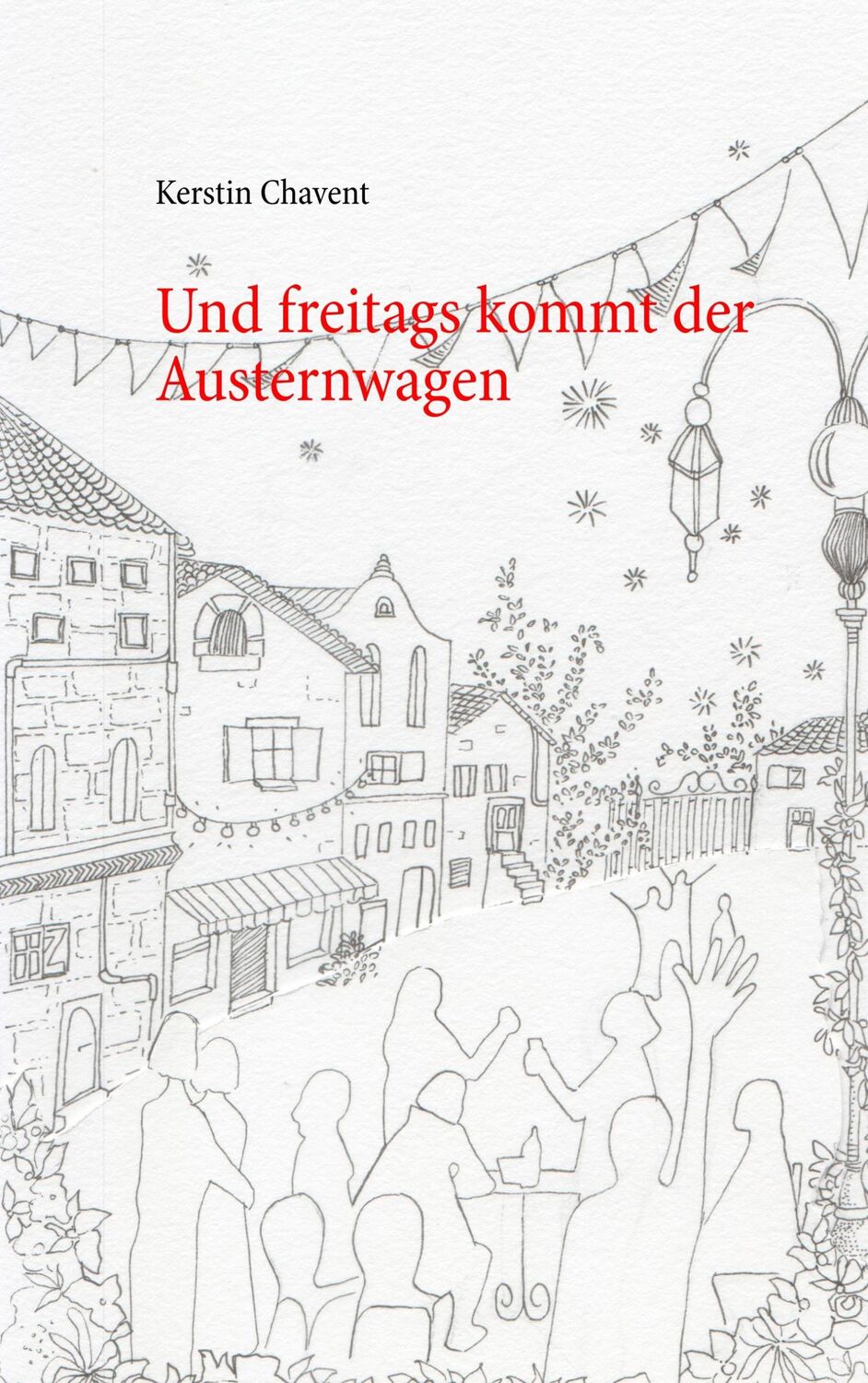 Cover: 9783734737053 | Und freitags kommt der Austernwagen | Kerstin Chavent | Taschenbuch